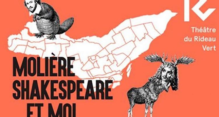 Molière, Shakespeare et moi : Histoire bouffonne et déjantée de Montréal
