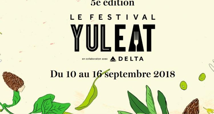 Plaisirs gourmands et classes de maître au menu de la 5e Edition du Festival YUL EAT !
