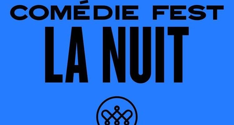 Comédie Fest la Nuit : les humoristes de la relève ont encore frappé !