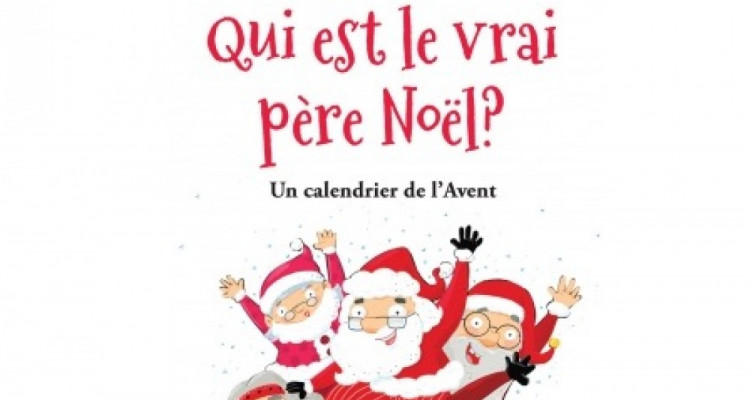 Qui est le vrai Père Noël?: Un calendrier de l’Avent de l'auteure Valérie Fontaine; savourer une histoire pendant 24 jours