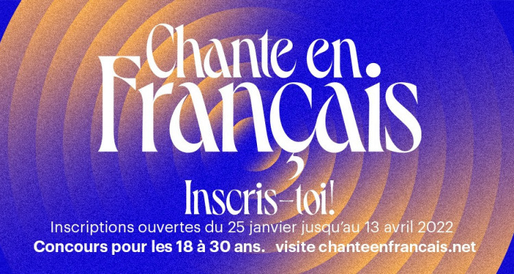 L'édition 2022 de Chante en français est officiellement lancée!