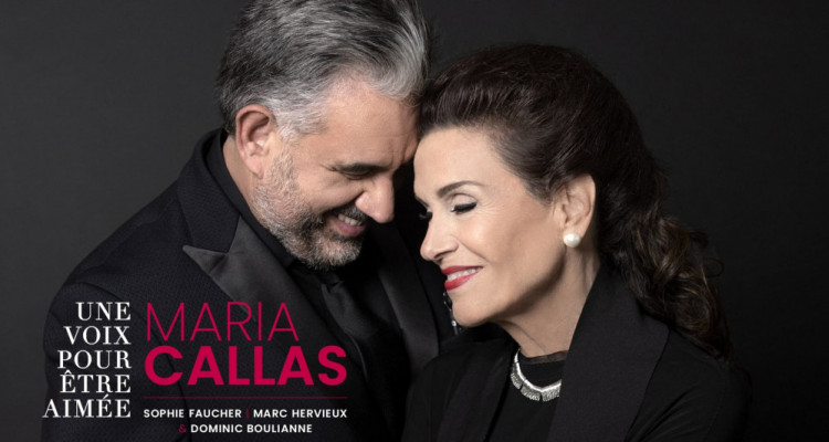 Une voix pour être aimée : Maria Callas... un régal autant musical que théâtral !