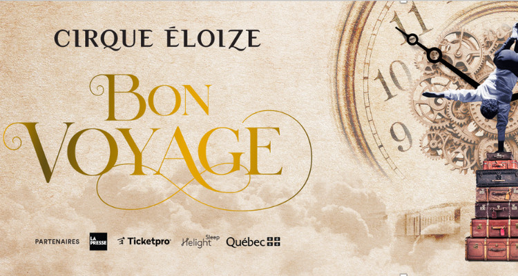 Bon Voyage du Cirque Éloize | Le nouveau spectacle annoncé pour juillet 2024
